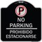 Signmission No Parking Prohibido Estacionarse W/ No Parking Heavy-Gauge Aluminum Sign, 18" x 18", BS-1818-23675 A-DES-BS-1818-23675 - alternate 1
